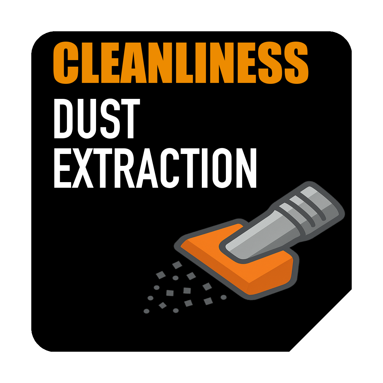 Built-in Dust Management
