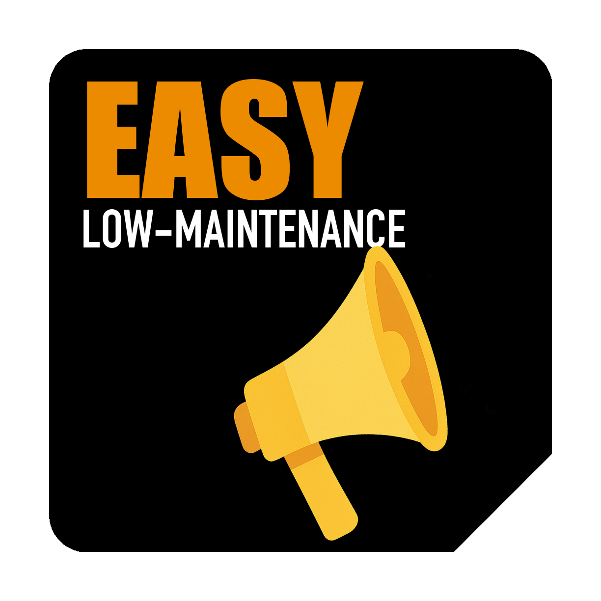 Low Maintenance
