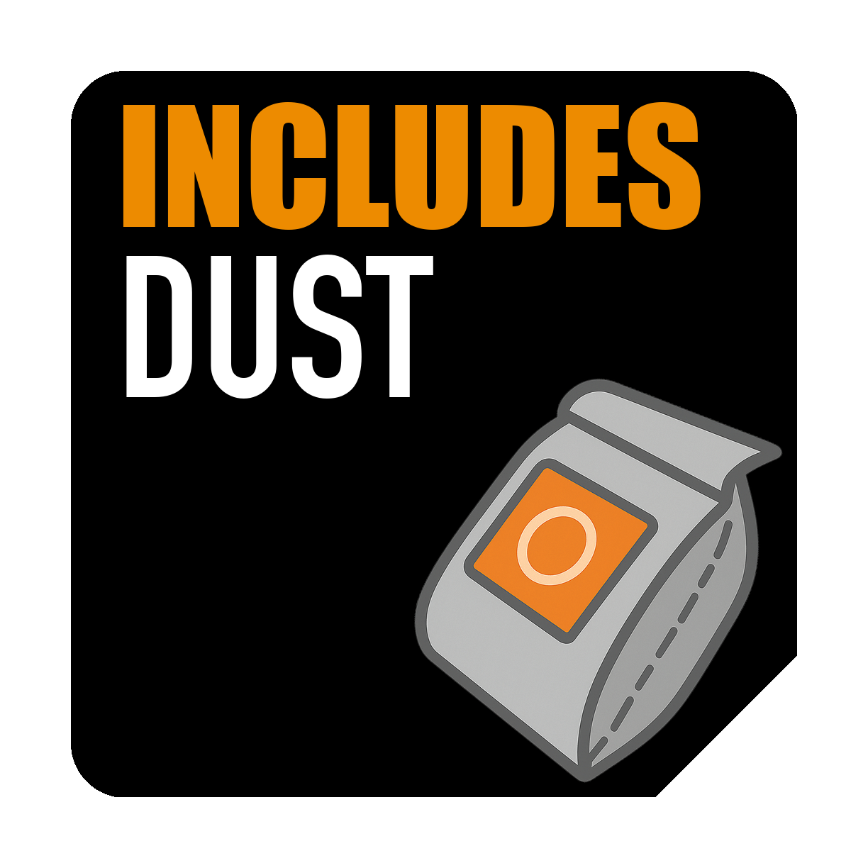 Sac à Poussière Inclus